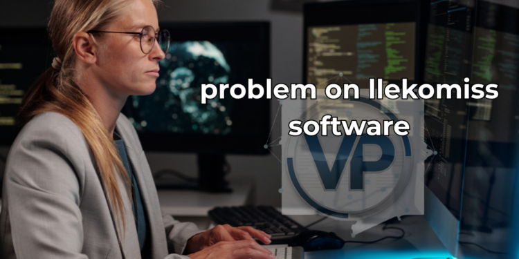 problem on llekomiss software